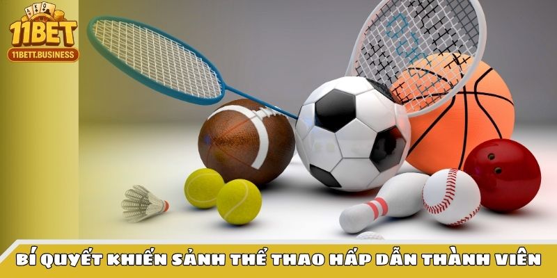 Bí quyết khiến sảnh thể thao hấp dẫn thành viên